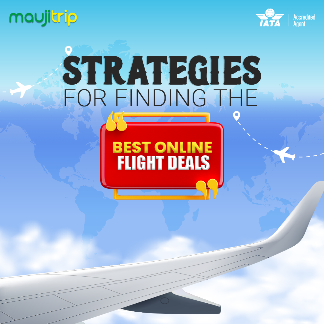 Strategies for Finding the Best Online Flight Deals