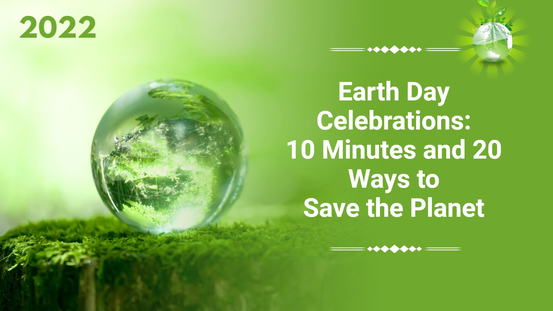 Earth Day Celebration: 10 Minutes and 20 Ways to Save the Planet