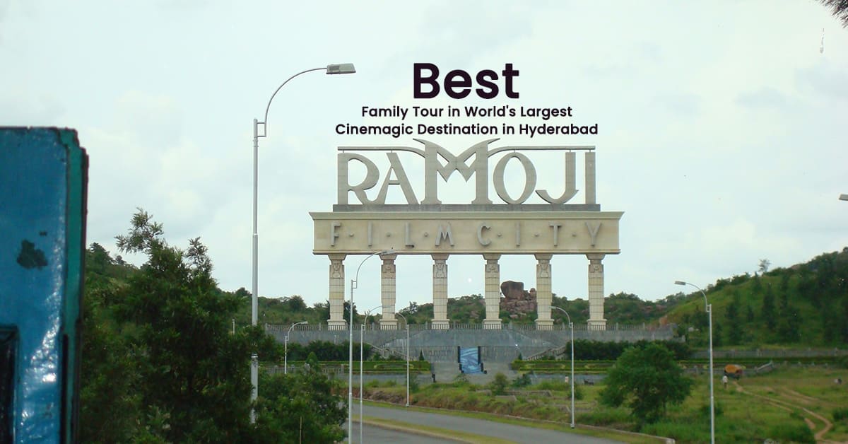 Best Family Tour in World's Largest Cinematic Destination in Hyderabad