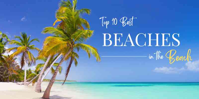 Top 10 Best Beaches in the World