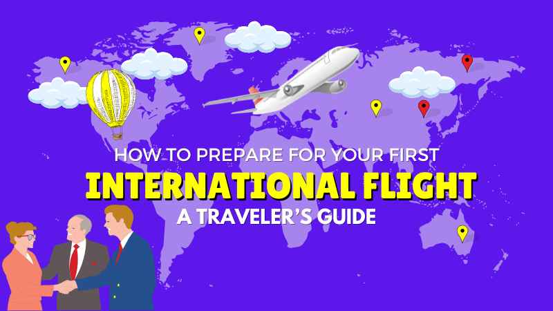 How to Prepare for Your First International Flight A Traveler’s Guide