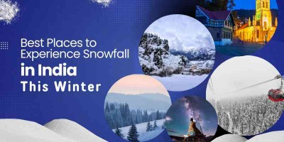 Best Places to Experience Snowfall in India This Winter