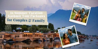 In Summer Vacation Kashmir Tour Packages for Couples & family
