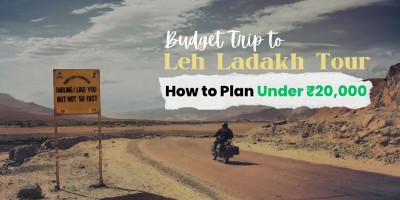 Budget Trip to Leh Ladakh Tour: How to Plan Under 20000