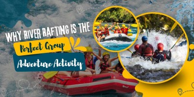 Why River Rafting Is the Perfect Group Adventure Activity